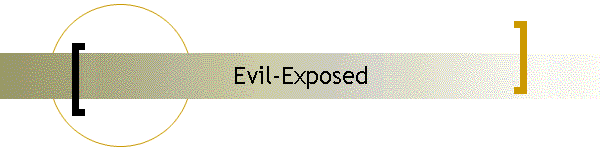 Evil-Exposed